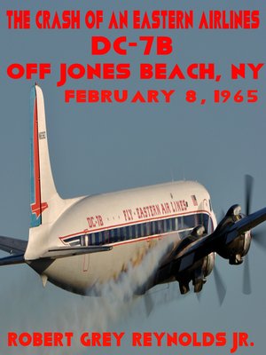 cover image of The Crash of Eastern Air Lines Flight 663 February 8, 1965